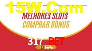 Explore as vantagens do 317 Bet: serviço profissional e confiabilidade